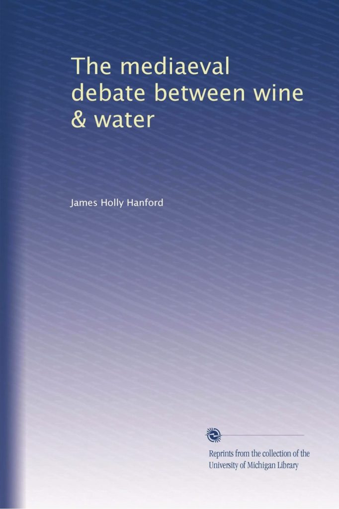 The Mediaeval Debate Between Wine & Water